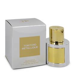 Tom Ford Metallique Eau De Parfum Spray By Tom Ford - DAPDOP
